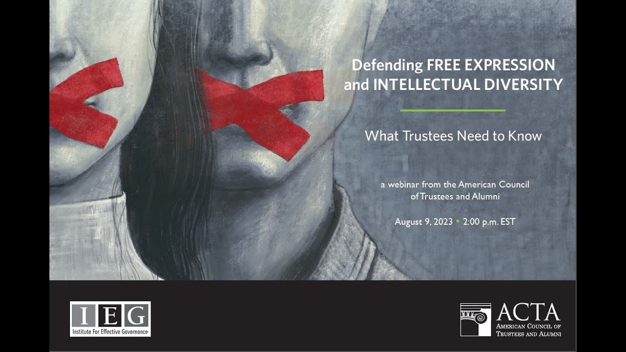 <br>Defending Free Expression and Intellectual Diversity: What Trustees Need to Know