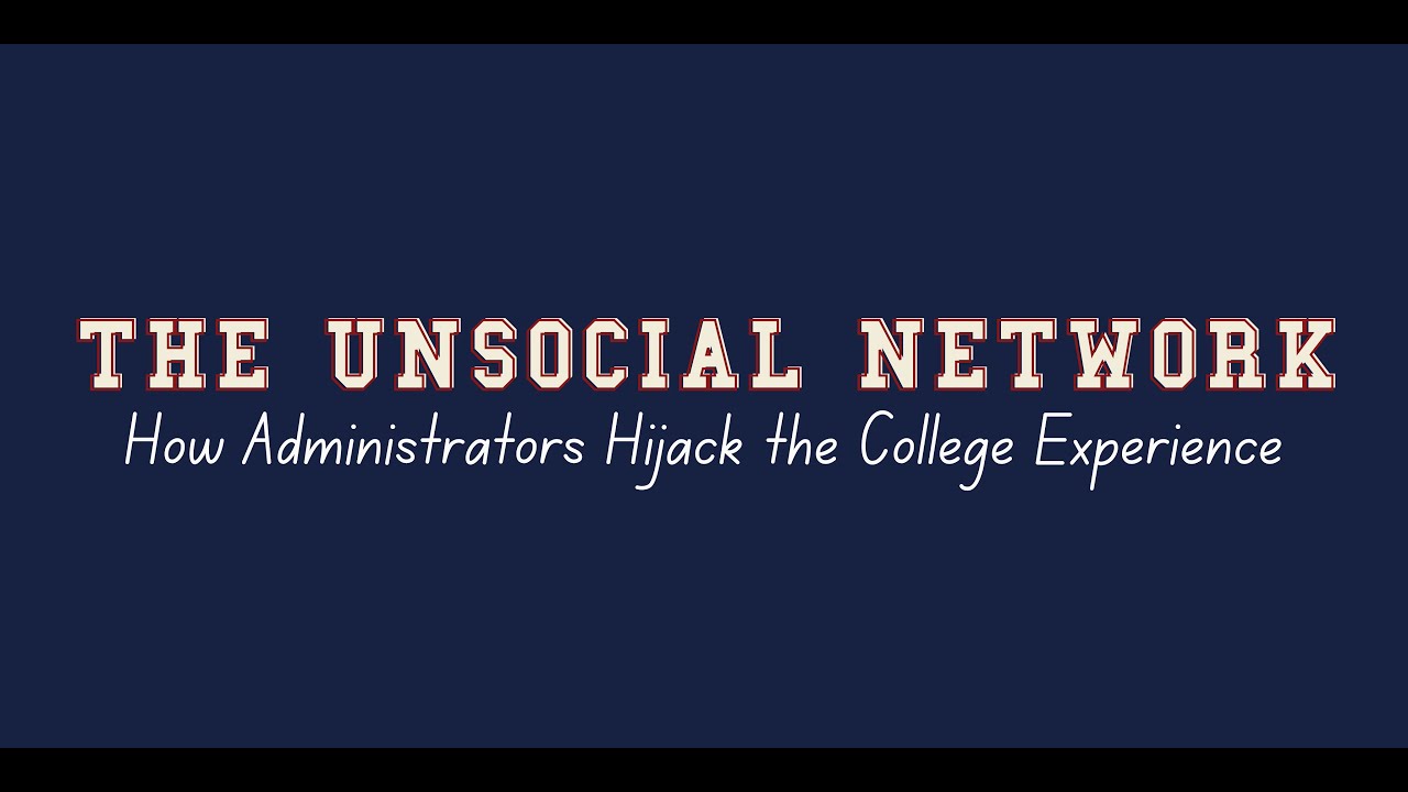 The Unsocial Network: How Administrators Hijack the College Experience
